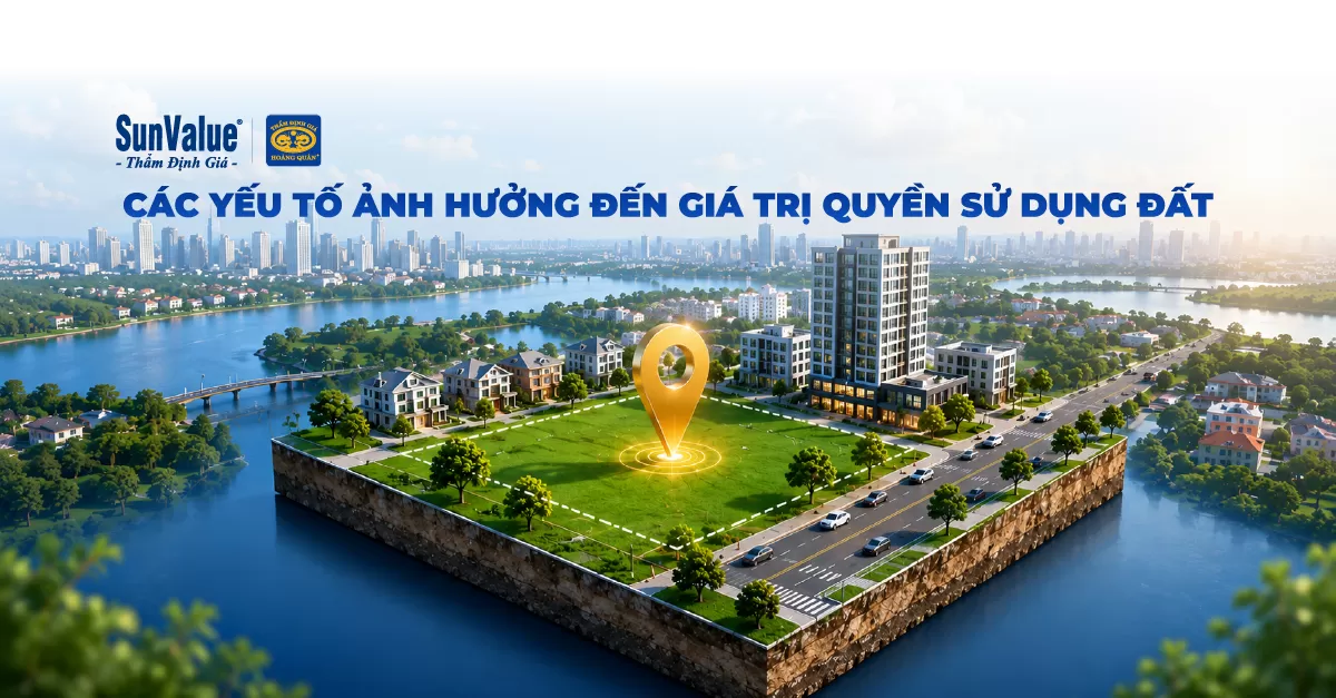 Các yếu tố ảnh hưởng đến giá trị quyền sử dụng đất