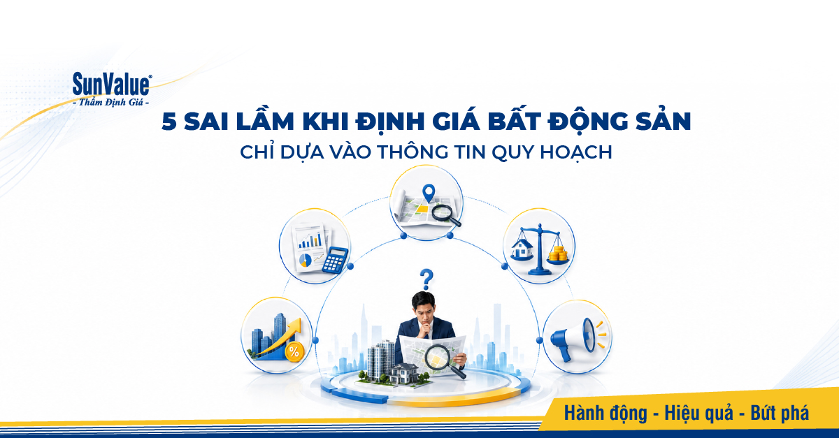 5 sai lầm khi định giá bất động sản theo thông tin quy hoạch