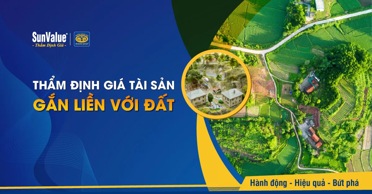 THẨM ĐỊNH GIÁ TÀI SẢN GẮN LIỀN VỚI ĐẤT SÁT THỊ TRƯỜNG 2026