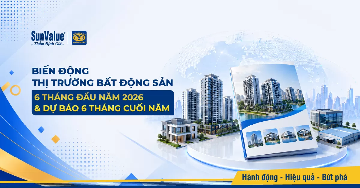 Biến động thị trường bất động sản 6 tháng đầu năm 2026