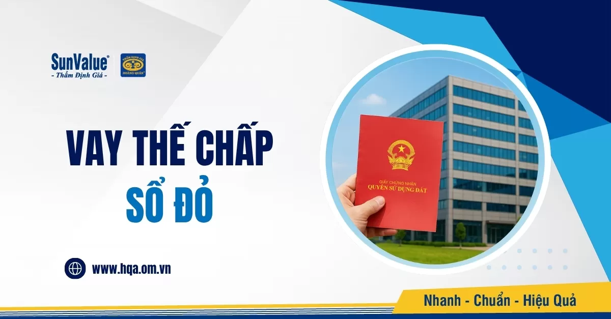 VAY THẾ CHẤP SỔ ĐỎ: GIẢI PHÁP TÀI CHÍNH LINH HOẠT 2025
