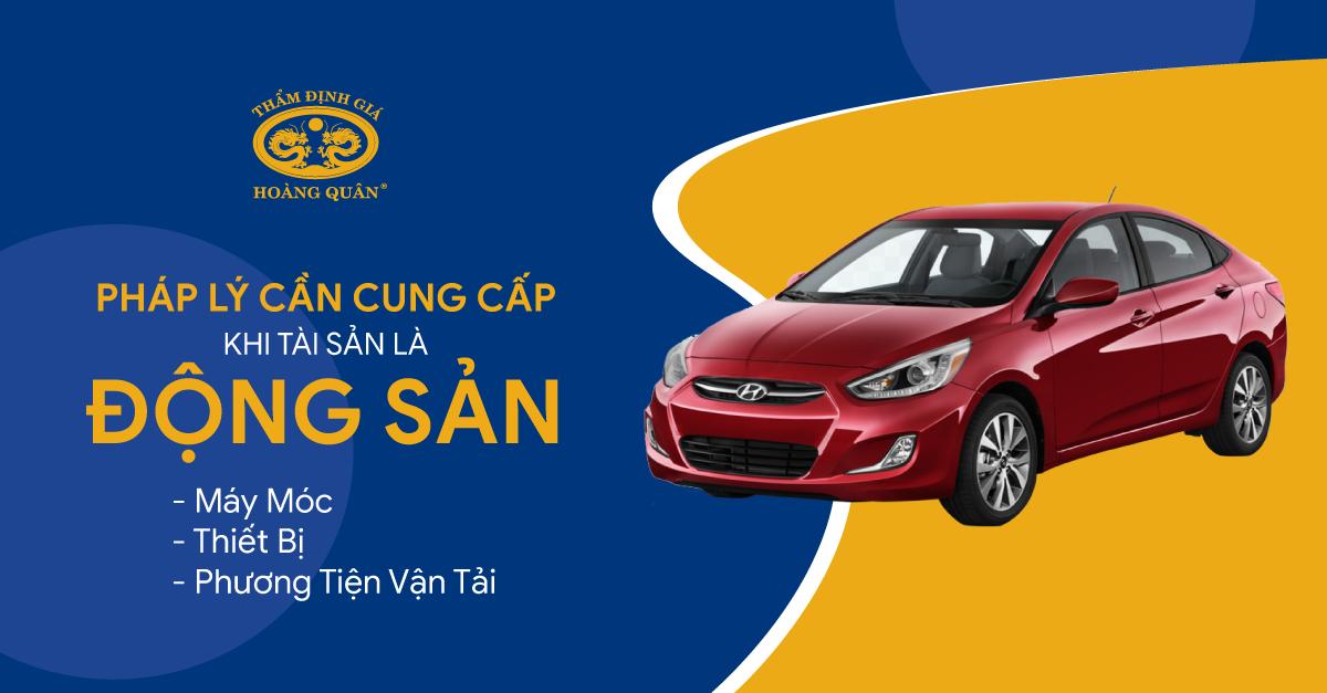 PHÁP LÝ CẦN CUNG CẤP KHI TÀI SẢN LÀ ĐỘNG SẢN