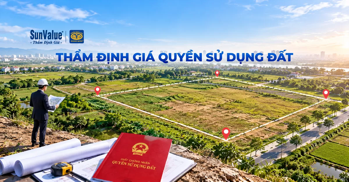 Thẩm định giá quyền sử dụng đất để vay vốn, mua bán, M&A 