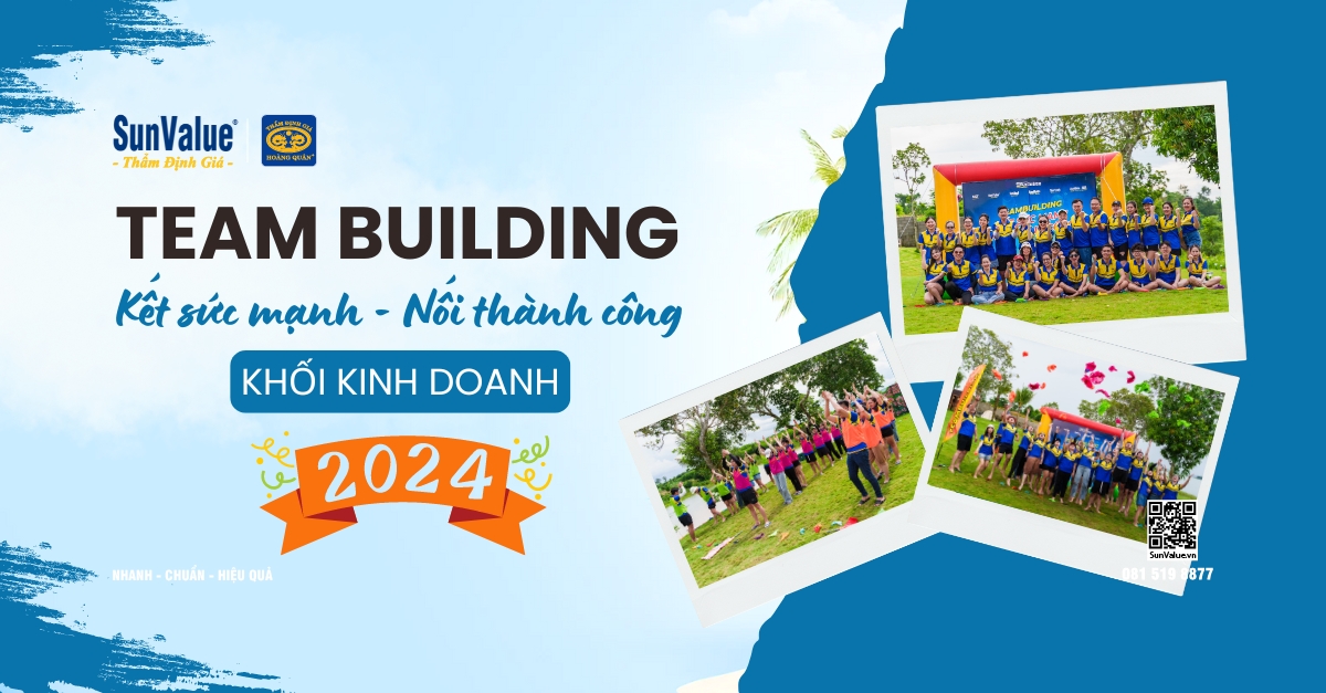 TEAM BUILDING THẨM ĐỊNH GIÁ HOÀNG QUÂN - KHỐI KINH DOANH