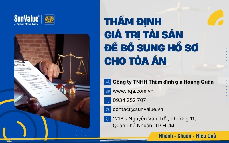 Thẩm định giá trị tài sản để bổ sung hồ sơ cho Tòa án tại Thẩm định giá Hoàng Quân