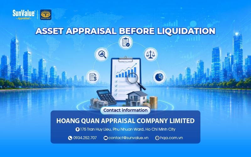 Asset appraisal services before liquidation at Hoang Quan Appraisal