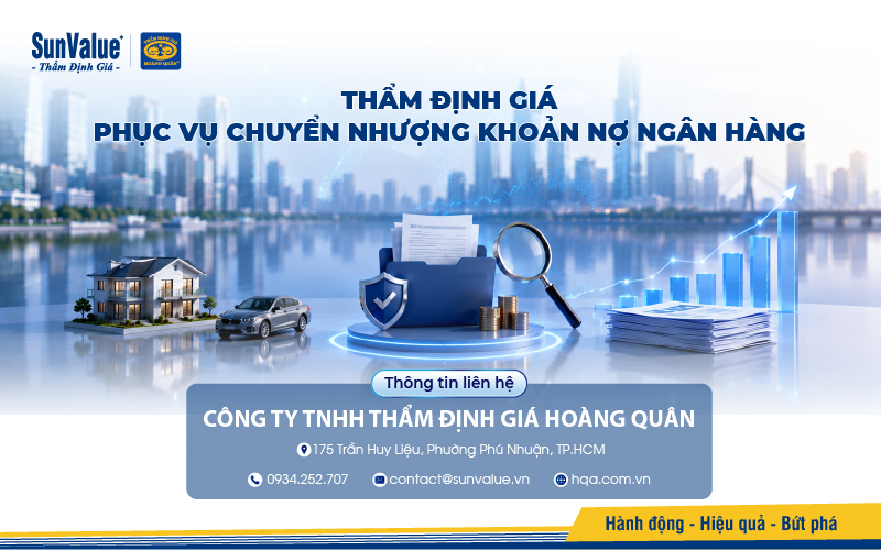 Thẩm định giá Hoàng Quân thẩm định tài sản bảo đảm phục vụ chuyển nhượng khoản nợ ngân hàng