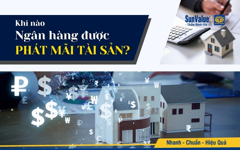 Khi nào ngân hàng được phát mại tài sản thế chấp