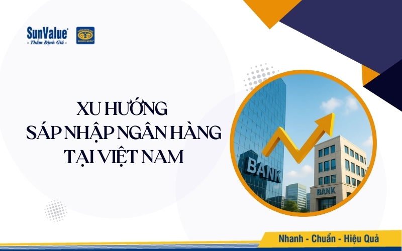 Xu hướng sáp nhập ngân hàng tại Việt Nam