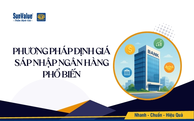 Các phương pháp định giá sáp nhập ngân hàng được áp dụng phổ biến