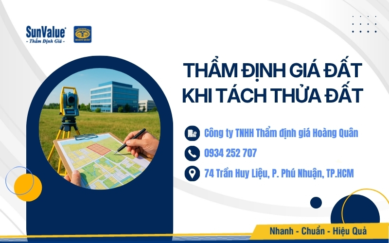 Thẩm định giá Hoàng Quân thẩm định giá đất trước khi tách thửa