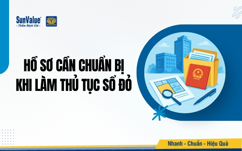 Hồ sơ cần chuẩn bị khi làm thủ tục cấp sổ đỏ