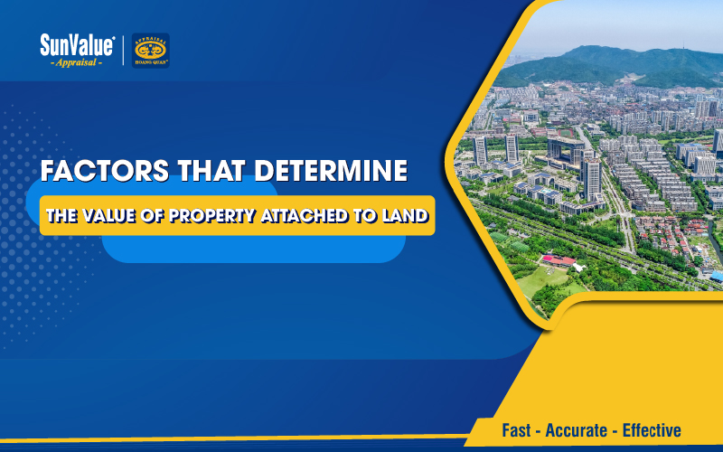 factors that determine the value of property attached to land