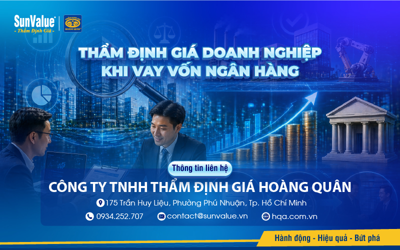 Thẩm định giá Hoàng Quân thẩm định giá doanh nghiệp khi vay vốn
