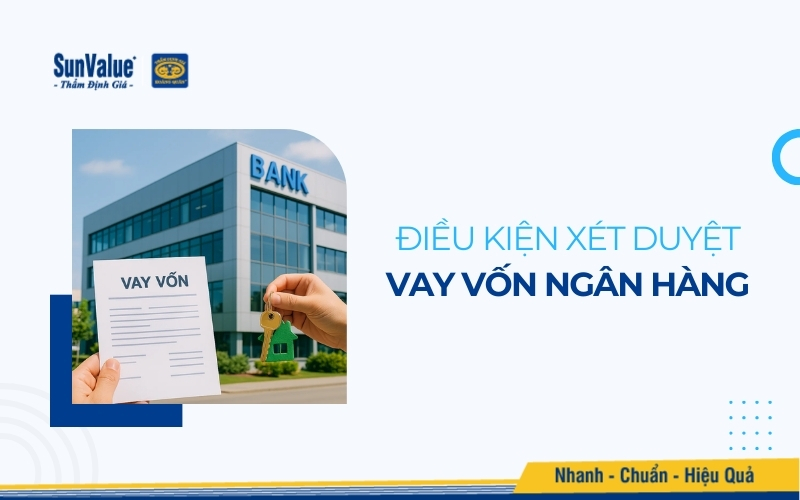 Những điều kiện bắt buộc để ngân hàng xét duyệt vay vốn