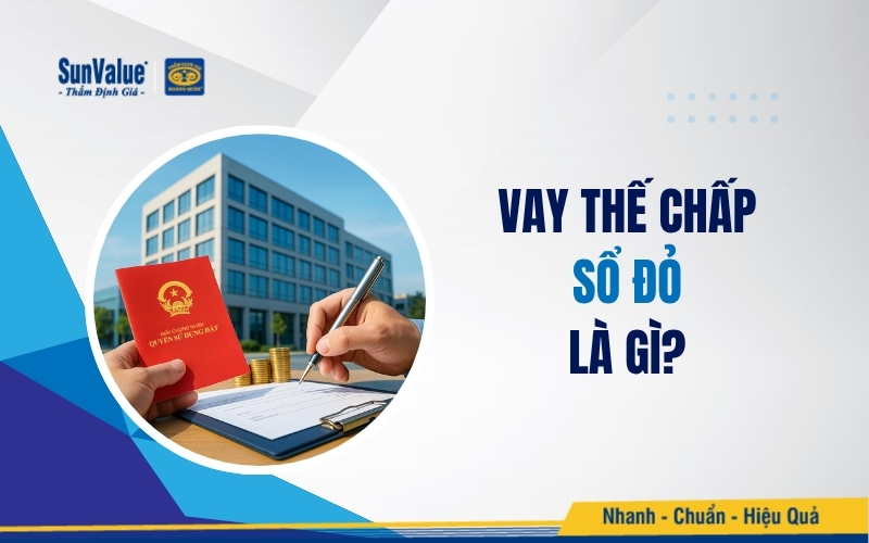 Vay thế chấp sổ đỏ là hình thức vay vốn tại ngân hàng