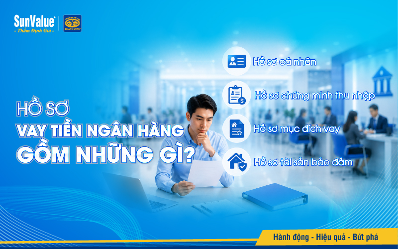 Hồ sơ vay tiền ngân hàng gồm những gì