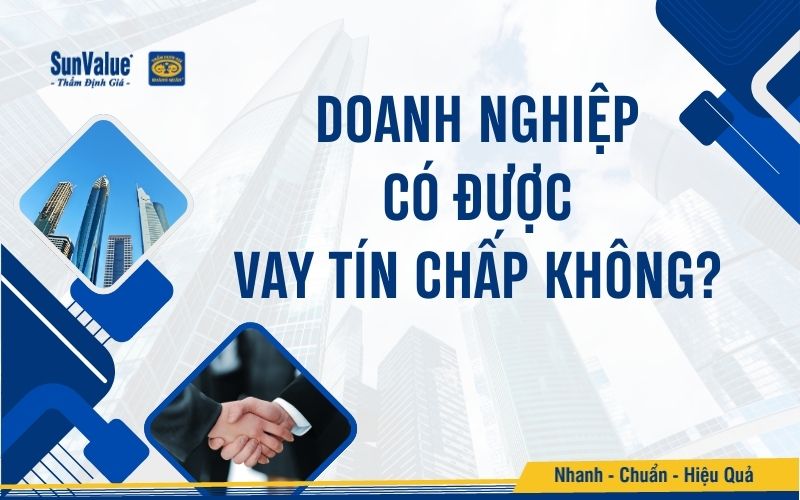 Doanh nghiệp có được vay tín chấp không