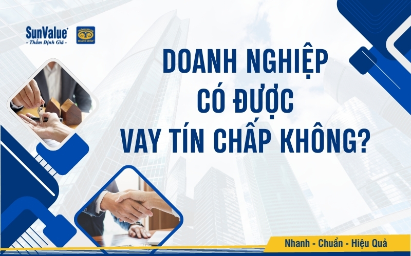 Doanh nghiệp có được vay tín chấp không